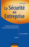 La sécurité en entreprise. Sensibilité des personnels et mise en oeuvre des plans d'action
3e édition