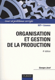 Organisation et gestion de la production. Cours avec exercices corrigés
4e édition