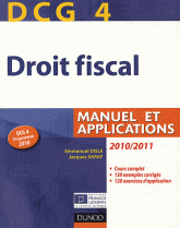Droit fiscal DCG 4. Manuel et applications
édition 2010-2011