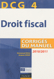 Droit fiscal DCG 4. Corrigés du manuel
édition 2010-2011
