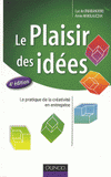 Le Plaisir des idées. La pratique de la créativité en entreprise
4e édition