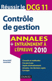 Réussir le DCG 11 Contrôle de gestion. Annales, entraînement à l'épreuve 2011
3e édition