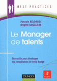 Le manager de talents. Des outils pour développer lkes compétences de votre équipe