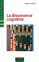 La dissonance cognitive. Approches classiques et développements contemporains