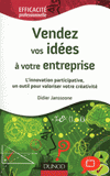 Vendez vos idées à votre entreprise. L'innovation participative, un outil pour valoriser votre créativité