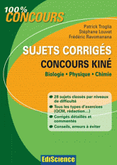 Sujets corrigés Concours kiné. Biologie, Physique et Chimie