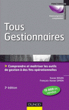 Tous gestionnaires. Comprendre et maîtriser les outils de gestion à des fins opérationnelles
3e édition