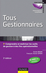 Tous gestionnaires. Comprendre et maîtriser les outils de gestion à des fins opérationnelles
3e édition