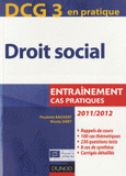DCG 3 en pratique - Droit social 2011/2012. Entraînement cas pratiques
4e édition