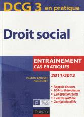 DCG 3 en pratique - Droit social 2011/2012. Entraînement cas pratiques
4e édition