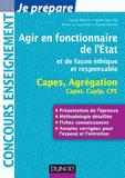 Agir en fonctionnaire de l'état et de façon éthique et responsable. Capes, Agrégation, Capet, Caplp, CPE