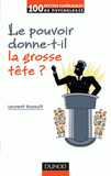 Le pouvoir donne-t-il la grosse tête ?