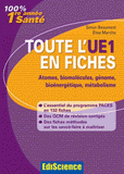 Toute l'UE1 en fiches. Atomes, biomolécules, génome, bioénergétique, métabolisme