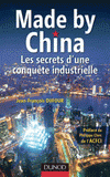 Made by China. Les secrets d'une conquète industrielle