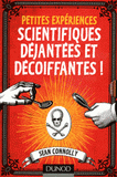 Petites expériences scientifiques déjantées et décoiffantes !. Coffret 2 volumes