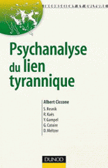 Psychanalyse du lien tyrannique