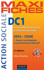 DC1 Accompagnement social et éducatif spécialisé DEES-DEME. 1, Aspects sociologiques et positionnement éducatif
2e édition