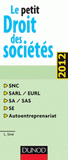 Le petit Droit des sociétés
édition 2012