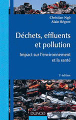 Déchets, effluents et pollution. Impact sur l'environnement et la santé
3e édition