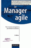 Le manager agile. Agir autrement pour la survie des entreprises
2e édition