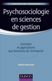 Psychosociologie en sciences de gestion. Concepts et applications aux fonctions de l'entreprise