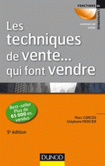 Les techniques de vente... qui font vendre
5e édition