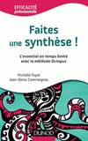 Faites une synthèse !. L'essentiel en temps limité avec la méthode Octopus