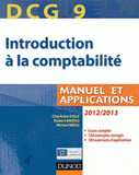 DCG 9 introduction à la comptabilité. Manuel et applications
édition 2012-2013