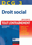 DCG 3 Droit social. Tout l'entrainement
édition 2012-2013