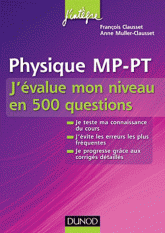 Physique MP-PT. J'évalue mon niveau en 500 questions