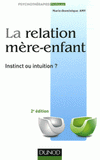 La relation mère-enfant. Instinct ou intuition ?
2e édition