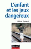 L'enfant et les jeux dangereux. Jeux post-traumatiques et pratiques dangereuses