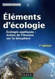 Eléments d'écologie. Ecologie appliquée : action de l'Homme sur la biosphère
7e édition