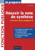 Réussir la note de synthèse. Catégorie B