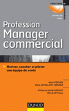 Profession Manager commercial. Motiver, coacher et piloter une équipe de vente