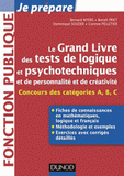 Le Grand Livre des Tests psychotechniques de logique de personnalité et de créativité. Catégories A, B et C
