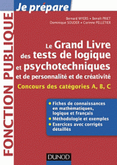 Le Grand Livre des Tests psychotechniques de logique de personnalité et de créativité. Catégories A, B et C