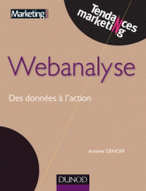 Webanalyse. Des données à l'action