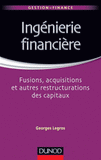 Ingénierie financière. Fusions, acquisitions et autres restructurations des capitaux