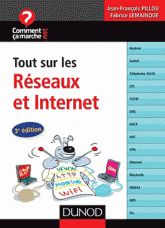 Tout sur les Réseaux et Internet
3e édition