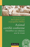 Animal certifie conforme. Déchiffrer nos relations avec le vivant