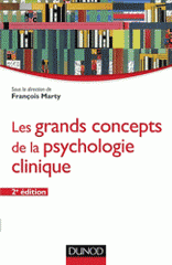 Les grands concepts de la psychologie clinique
2e édition revue et corrigée