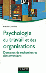 Psychologie du travail et des organisations. Domaines de recherches et d'interventions