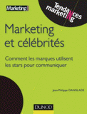 Marketing et célébrités. Comment les marques utilisent les stars pour communiquer