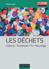 Les déchets. Collecte, traitement, tri, recyclage