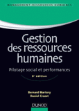 Gestion des ressources humaines. Pilotage social et performances
8e édition