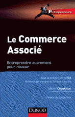 Le Commerce associé. Entreprendre autrement pour réussir