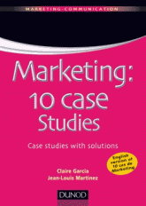Marketing : 10 cases studies. Case studies with solutions