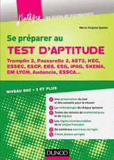 Se préparer aux tests d'aptitude. Niveau bac + 3 et plus, Tremplin 2, Passerelle 2, Ast2, Hec, Essec, Escp ...