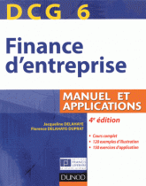 DCG 6 Finance d'entreprise. Manuel et applications
4e édition